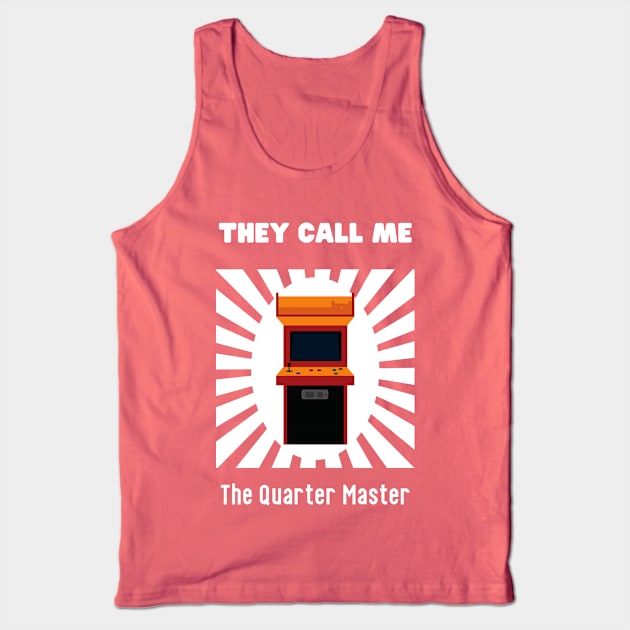 They Call Me Quarter Master Tank Top by LegitHooligan